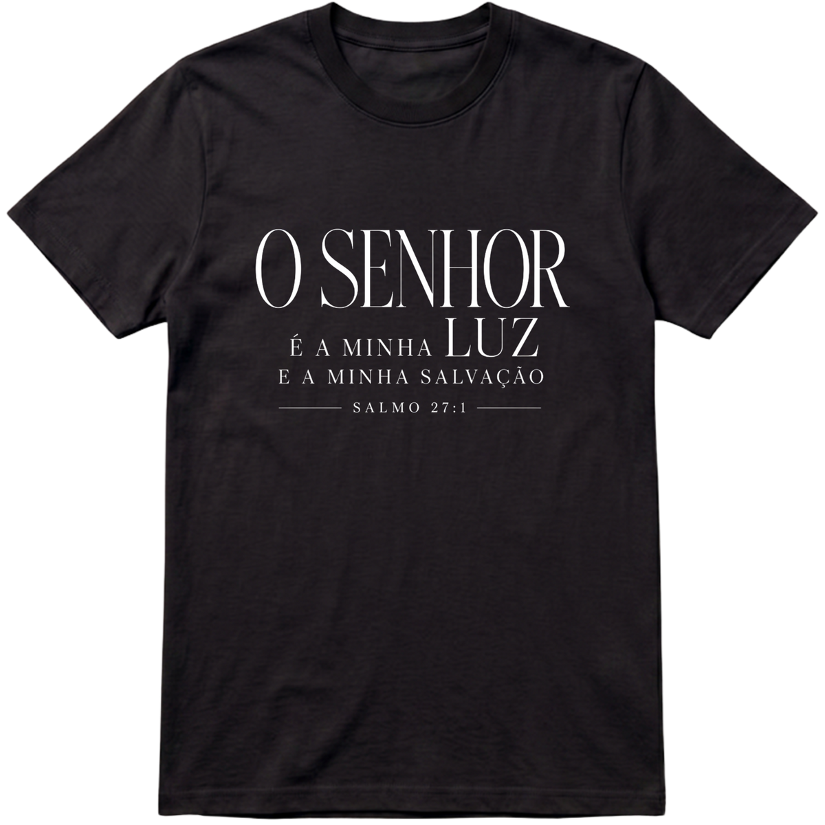 Camiseta O Senhor é Minha Luz | Salmo 27:1