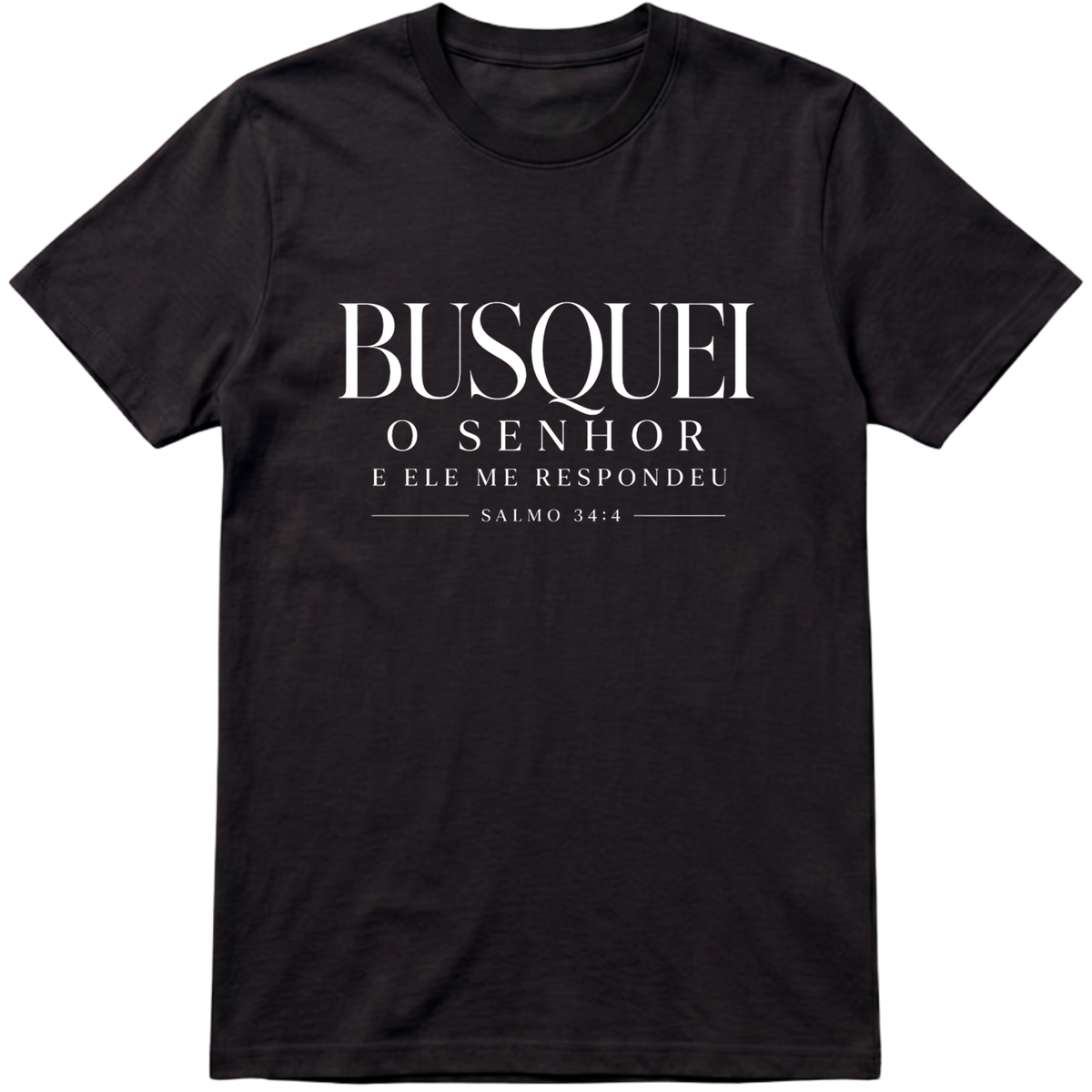 Camiseta Busquei ao Senhor | Salmo 34:4
