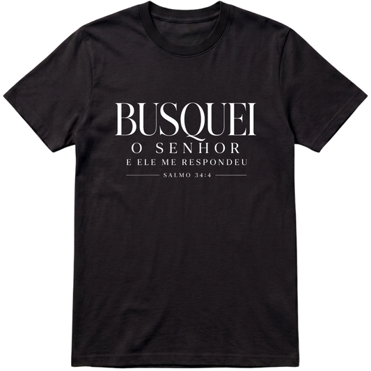 Camiseta Busquei ao Senhor | Salmo 34:4