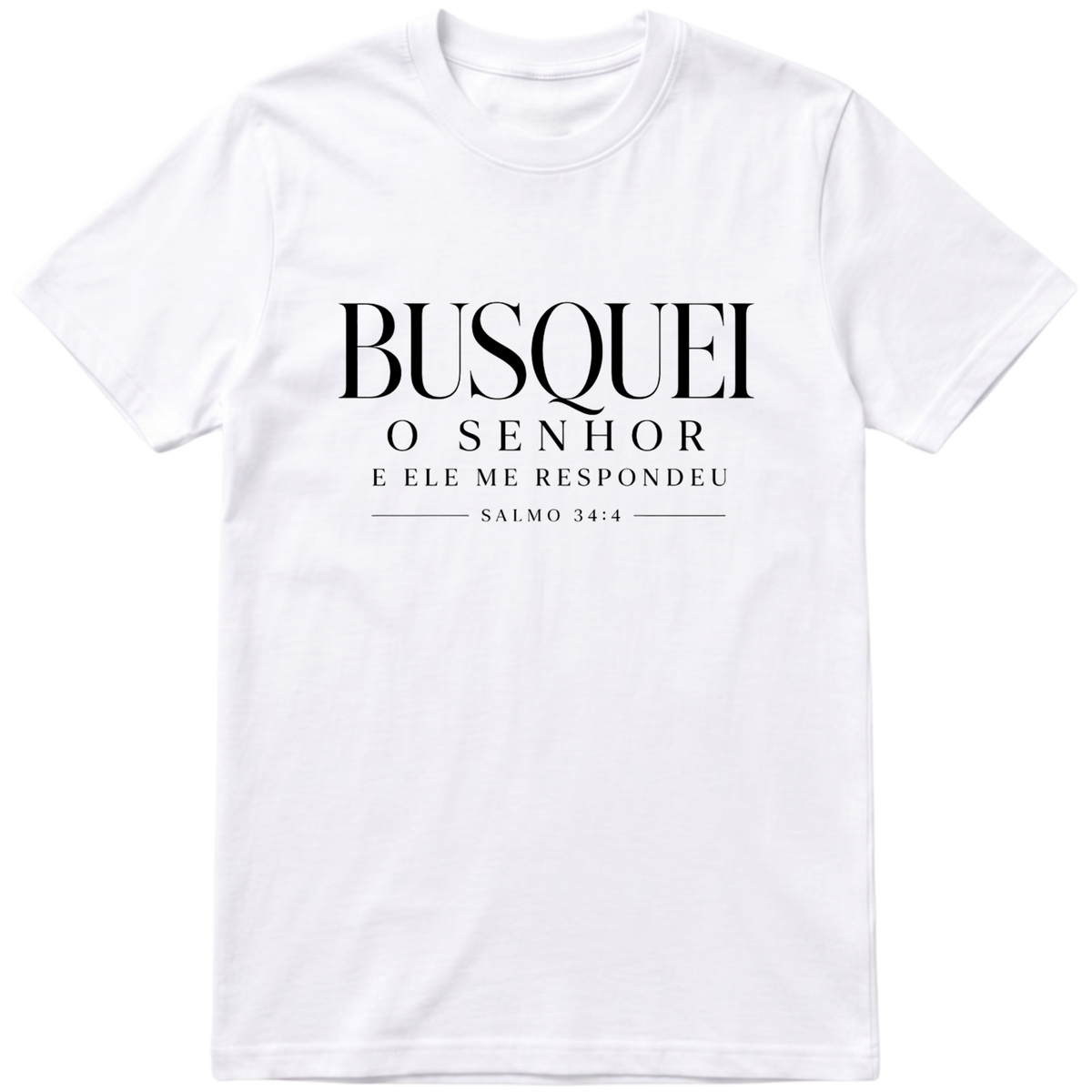 Camiseta Busquei ao Senhor | Salmo 34:4