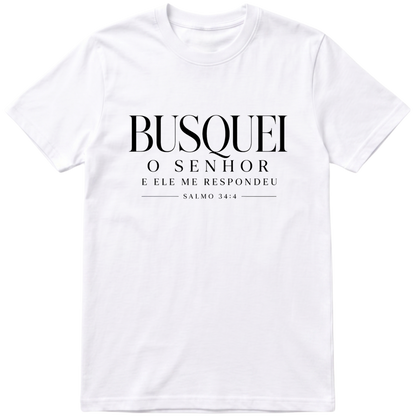 Camiseta Busquei ao Senhor | Salmo 34:4