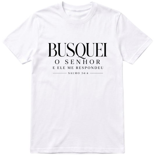 Camiseta Busquei ao Senhor | Salmo 34:4