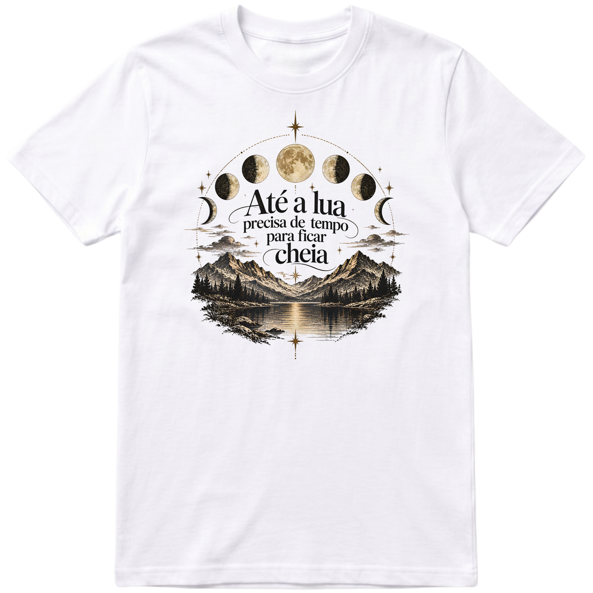 Camisa Até a lua precisa de tempo para ficar cheia