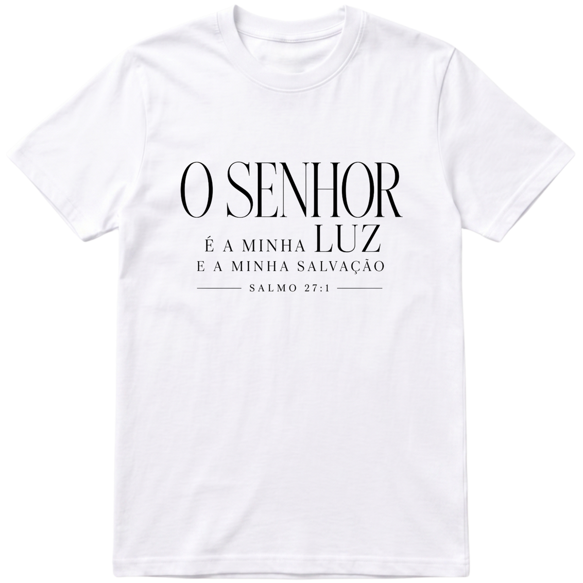 Camiseta O Senhor é Minha Luz | Salmo 27:1