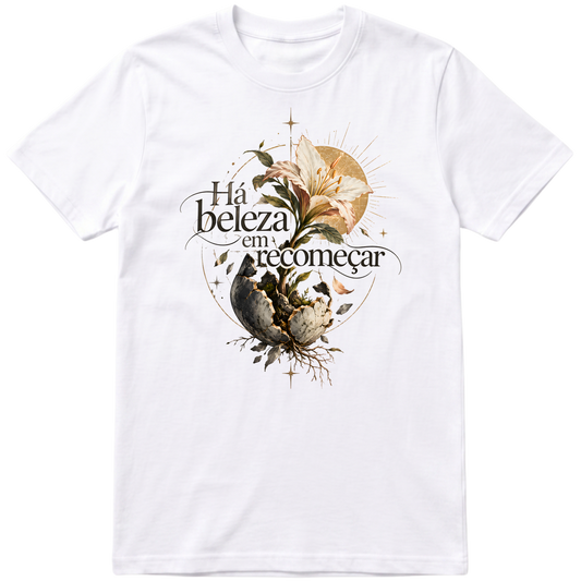 Camisa Há beleza em recomeçar
