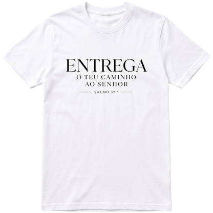 Camiseta Entrega o Teu Caminho | Salmo 37:5