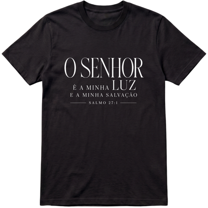 Camiseta O Senhor é Minha Luz | Salmo 27:1