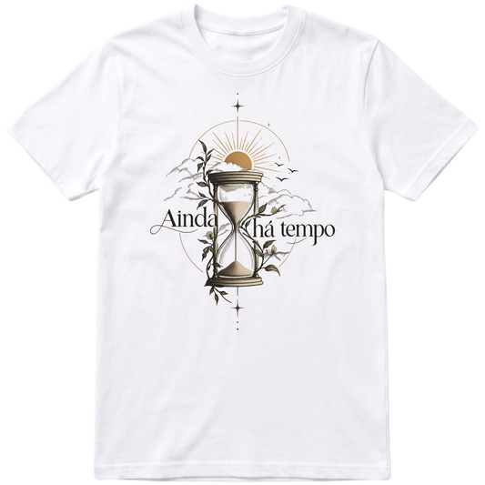 Camisa Ainda há tempo