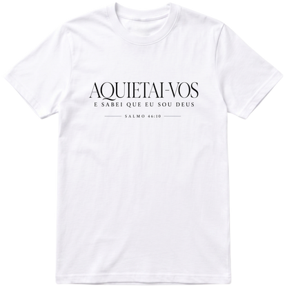 Camiseta Aquietai-vos | Salmo 46:10